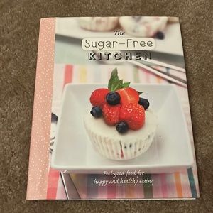 The Sugar-Free Kitchen Cookbook, New
